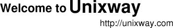 Welcome to unixway